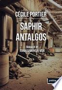 Saphir Antalgos, travaux de terrassement du rêve