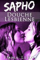 SAPHO: Douche Lesbienne (Nouvelle X Érotique F/F, Lesbiennes, Amour à Plusieurs, LGBT, Entre Femmes, FF)