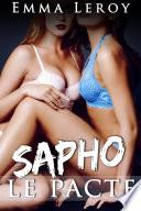 SAPHO: Le Pacte: (Roman Érotique, Lesbiennes, Amour à Plusieurs, LGBT, Entre Femmes)