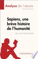 Sapiens, une brève histoire de l'humanité de Yuval Noah Harari (Analyse de l'œuvre)