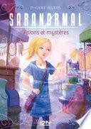 Saranormal - tome 07 : Visions et secrets