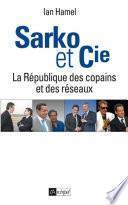 Sarko cie - La République des copains et des réseaux
