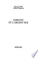 Sarkozy et l'argent roi
