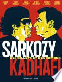 Sarkozy-Kadhafi. Des billets et des bombes