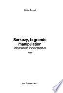 Sarkozy, la grande manipulation