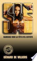 SAS 120 Ramenez-moi la tête d'El Coyote