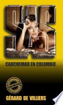 SAS 97 Cauchemar en Colombie