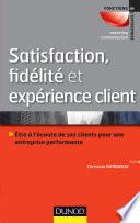 Satisfaction, fidélité et expérience client