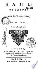 Saül : tragédie tirée de l'Ecriture Sainte par M. Nadal