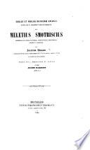 Saulus et Paulus Ruthenæ Unionis sanguine B. Josaphat transformatus, sive Meletius Smotriscus Archiepiscopus Hierapolitanus ... Editio nova, ... curante J. Martinov