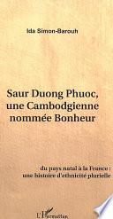 Saur Duong Phuoc, une Cambodgienne nommée bonheur
