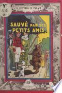 Sauvé par ses petits amis