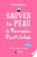 Sauver la peau de Romain Puértolas