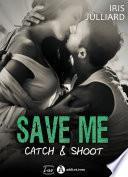 Save me - Catch and Shoot (teaser)