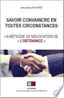 Savoir convaincre en toutes circonstances