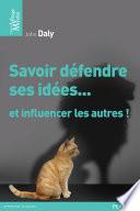 Savoir défendre ses idées...