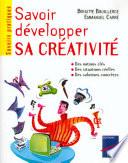 Savoir développer sa créativité