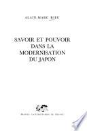 Savoir et pouvoir dans la modernisation du Japon