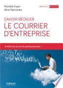 Savoir rédiger le courrier d'entreprise
