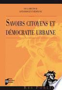Savoirs citoyens et démocratie urbaine