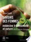 Savoirs des femmes : médecine traditionnelle et nature