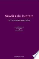 Savoirs du lointain et sciences sociales