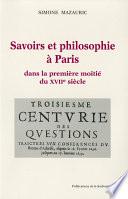 Savoirs et philosophie à Paris dans la première moitié du XVIIe siècle