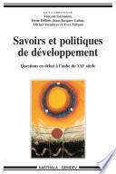 Savoirs et politiques de développements. Questions en débat à l'aube du XXIe siècle