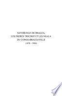 Savorgnan de Brazza, les frères Trechot et les Ngala du Congo-Brazzaville (1878-1960)
