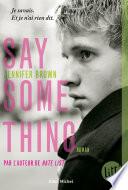 Say something