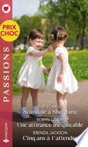 Scandale à Sherdana - Une attirance inexplicable - Cinq ans à t'attendre