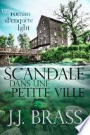 Scandale dans une petite ville