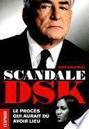 Scandale DSK - Le procès qui aurait dû avoir lieu