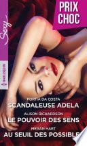 Scandaleuse Adela - Le pouvoir des sens - Au seuil des possibles