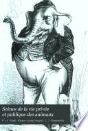 Scènes de la vie privée et publique des animaux