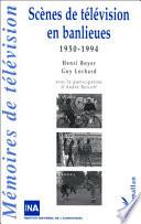 Scènes de télévision en banlieues, 1950-1994