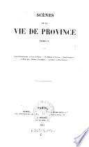 Scenes de vie de la province, Tome II: Les Celibataires: le Cure de Tours. Un Menage de Garcon. Les Parisiens en Province: l'illustre Gaudissart. La Muse du Departement