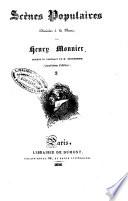 Scènes populaires. Dessinées à la plume ... Ornées du portrait de M. Proudhomme: Un voyage en diligence. La gardemalade. Scènes de la vie bureaucratique