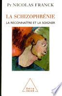 Schizophrénie (La)