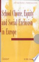 School Choice, Equity and Social Exclusion in Europe