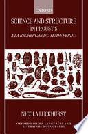 Science and Structure in Proust's A la Recherche Du Temps Perdu