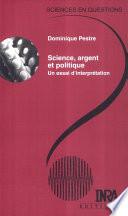 Science, argent et politique