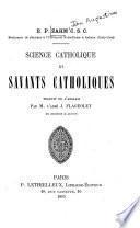 Science catholique et savants catholiques