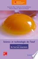 Science et technologie de l'œuf, volume 2 : de l'œuf aux ovoproduits