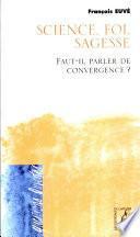 Science, foi, sagesse