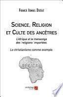 Science, Religion et Culte des ancêtres