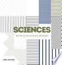 Sciences. Bâtir de nouveaux mondes