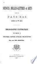Sciences, belles-letttres et arts dans les Pays-Bas, surtout au 19 e siècle