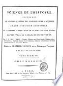Sciences de l'histoire, contenant le système général des connoissances à acquérir avant d'étudier l'histoire, et la méthode à suivre quand on se livre à ce genre d'étude, développée par tableaux synoptiques