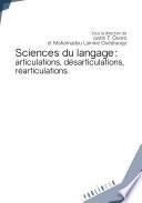 Sciences du langage : articulations, désarticulations, réarticulations